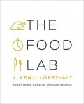 Food Lab, The: Better Home Cooking Trough Science