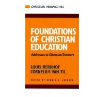 Foundations of Christian Education: Addresses to Christian Teachers