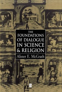 Foundations of Dialogue in Science and Religion