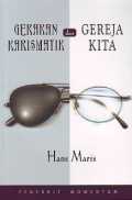 Gerakan Kharismatik dan Gereja Kita = De Charismatische Beweging en Wij