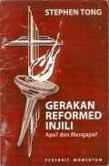 Gerakan Reformed Injili: Apa? dan Mengapa?