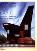 Closer to God: Religious Architecture and Sacred Spaces