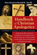 Handbook of Christian Apologetics: Hundreds of Answers to Crucial Questions