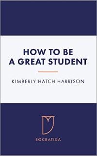 How to be a Great Student