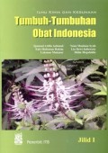 Ilmu Kimia dan Kegunaan: Tumbuh-Tumbuhan Obat Indonesia, Jilid 1
