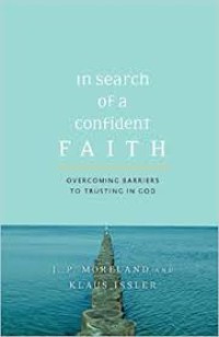 In Search of a Confident Faith: Overcoming Barriers to Trusting in God