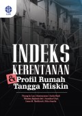 Indeks Kerentanan dan Profil Rumah Tangga Miskin