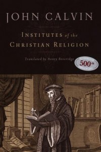 Institutes of the Christian Religion