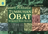 Jalur Wisata Tumbuhan Obat di Kebun Raya Bogor