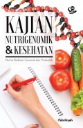 Kajian Nutrigenomik dan Kesehatan: Nutrisi Berbasis Genomik dan Proteomik