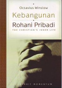 Kebangunan Rohani Pribadi = The Christian's Inner Life