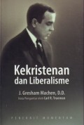 Kekristenan dan Liberalisme = Christianity and Liberalism