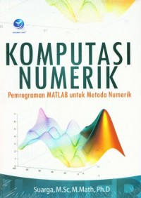 Komputasi Numerik: Pemrograman MATLAB untuk Metode Numerik