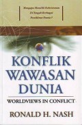 Konflik Wawasan Dunia = Worldviews in Conflict