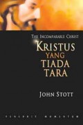 Kristus yang Tiada Tara = The Incomparable Christ
