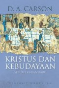 Kristus dan Kebudayaan: Sebuah Kajian Baru = Christ and Culture Revisited