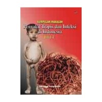 Kumpulan Makalah Penyakit Tropis dan Infeksi di Indonesia, Jilid 4