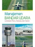 Manajemen Bandar Udara: Landasan Pacu, Taxiway, dan Apron
