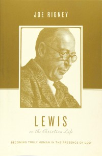 Lewis on The Christian Life