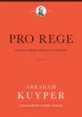 Pro Rege: Living Under Christ's Kingship, Volume 3