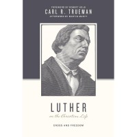 Luther: On the Christian Life