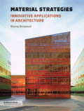 Material Strategies Innovative Applications In Architecture