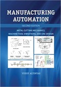 Manufacturing Automation: Metal Cutting Mechanics, Machine Tool Vibrations, and CNC Design