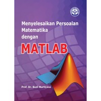 Menyelesaiakan Persoalan Matematika dengan MATLAB