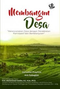 Membangun Desa: Merencanakan Desa dengan Pendekatan Partisipasif dan Berkelanjutan