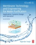 Membrane Technology and Engineering for Water Purification: Application, Systems, Design, and Operation