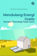 Mendulang Energi Gratis dengan Teknologi Tepat Guna