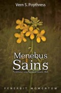 Menebus Sains: Pendekatan yang Berpusat kepada Allah = Reedeming Science: A God-Centered Approach
