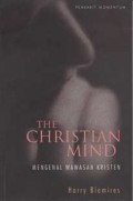 Mengenal Wawasan Kristen = The Christian Mind