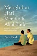 Menghibur Hati Mendidik Akal Budi: Renungan Keluarga Berdasarkan Katekismus Heidelberg = Comforting Hearts Teaching Minds: Family Devotions Based on the Heidelberg Catechism