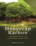 Menyerap Karbon: Layanan Ekosistem Pesisir utuk Mitigasi Perubahan Iklim