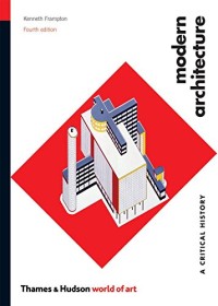 Modern Architecture: A Critical History