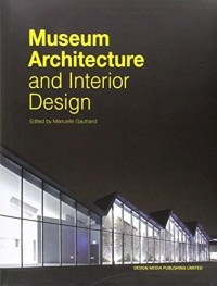 Museum Architecture and Interior Design