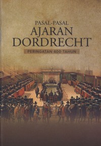 Pasal-Pasal Ajaran Dordrecht: Peringatan 400 Tahun
