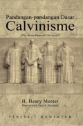 Pandangan-pandangan Dasar Calvinisme = The Basic Ideas of Calvinism