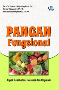 Pangan Fungsional: Aspek Kesehatan, Evaluasi dan Regulasi