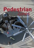 Pedestrian Zones: Car-Free Urban Spaces