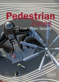 Pedestrian Zones: Car-Free Urban Spaces