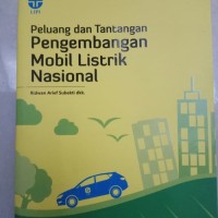 Peluang dan Tantangan Pengembangan Mobil Listrik Nasional