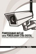 Pemrograman MATLAB untuk Pengolahan Citra Digital: Studi Kasus Sistem Pemantau Ruangan Pengganti CCTV