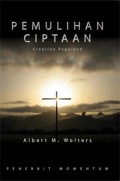 Pemulihan Ciptaan = Creation Regained