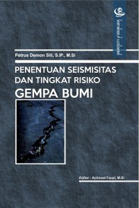 Penentuan Seismisitas dan Tingkat Risiko Gempa Bumi