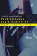 Pengantar Analisis dan Desain Programmable Logic Controller: Dilengkapi Kasus Proses Kombinasional dan Sekuensial