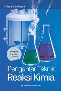 Pengantar Teknik Reaksi Kimia: Dilengkapi Soal dan Jawaban