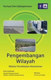 Pengembangan Wilayah: Melalui Pendekatan Kesisteman