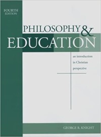 Philosophy and Education: An Introduction in Christian Perspective
